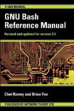 Gnu Bash Reference Manual - Chet Ramey, Brian Fox