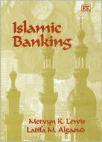 Islamic Banking - Mervyn K. Lewis, Latifa M. Algaoud