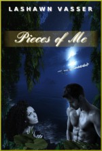 Pieces of Me - LaShawn Vasser