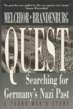 Quest: Searching for Germany's Nazi Past - A Young Man's Story - Ib Melchior, Frank Brandenburg