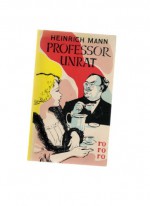 Mann: Professor Unrat - Heinrich Mann