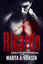 Ricardo (The Santini Brothers Book 1) - Marita A. Hansen, John Hudspith