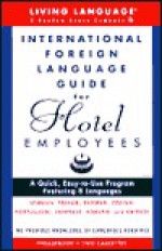 International Foreign Language Guide for Hotel Employees Pack (Living Language Series) - David D'Aprix, Ana Suffredini, Anthony DiStefano