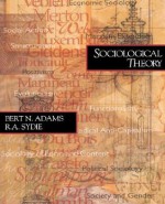 Sociological Theory - Bert N. Adams, R.A. Sydie