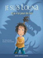 Je Suis Louna Et Je N'ai Peur De Rien - Bertrand Gauthier, Gerard Frischeteau