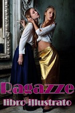 Ragazze: Libro Illustrato (foto seducenti Vol. 1) (Italian Edition) - Jeff Hudson