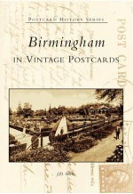 Birmingham in Vintage Postcards - J.D. Weeks