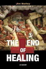 The End of Healing - Jim Bailey