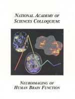 (Nas Colloquium) Neuroimaging of Human Brain Function - Proceedings of the National Academy of S