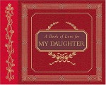 A Book of Love for My Daughter - H. Jackson Brown Jr.