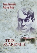 Trīs zvaigznes: biogrāfisks romāns par Kārli Zāli - Valdis Rūmnieks, Andrejs Migla