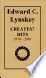 Greatest hits, 1978-2001 (Greatest hits series) - Edward C. Lynskey