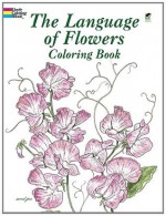 The Language of Flowers Coloring Book (Dover Nature Coloring Book) - John Green