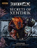 Secrets of Xen'drik - Keith Baker, Jason Bulmahn, Amber Scott