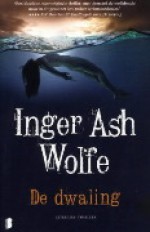 De dwaling - Inger Ash Wolfe, Iris Bol