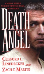 Death Angel - Clifford L. Linedecker, Zach T. Martin, Zach Martin