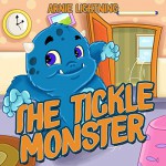 THE TICKLE MONSTER (Bedtime Story Book for Kids): A Fun Rhyming Picture Book for Children (Bedtime Stories for Kids) - Arnie Lightning, Abira Das