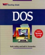 DOS 6: Self-Teaching Guide - Ruth Ashley, Judi N. Fernandez