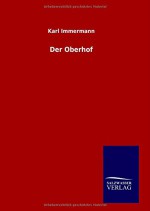 Der Oberhof (German Edition) - Karl Immermann