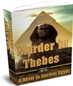 Murder in Thebes - A Novel in Ancient Egypt - Rory Liam Elliott