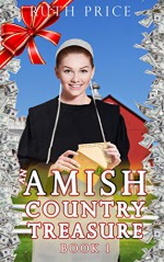 An Amish Country Treasure; A Sweet Amish Romance Book (Amish Country Treasure Series (An Amish of Lancaster County Saga) 1) - Ruth Price