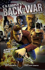 Back to War: Graphic Novel: Episode One (Corps Justice Book 1) - C. G. Cooper, Fred Satterfield, David Snelson-Smith