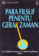 Para Filsuf Penentu Gerak Zaman - Mudji Sutrisno, F. Budi Hardiman