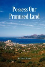 Possess Our Promised Land - Sharon Hanson