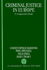 Criminal Justice in Europe - Christopher Harding