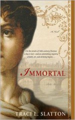 Immortal - Traci L. Slatton