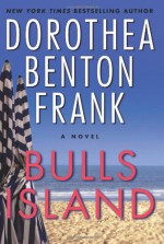 Bulls Island - Dorothea Benton Frank