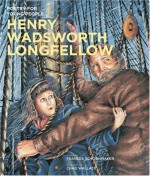 Poetry for Young People: Henry Wadsworth Longfellow - Frances Schoonmaker, Chad Wallace