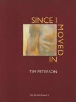 Since I Moved In - Tim Trace Peterson