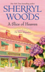 A Slice Of Heaven - Sherryl Woods