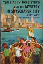 The Happy Hollisters and the Mystery in Skyscraper City - Jerry West, Helen S. Hamilton, Andrew E. Svenson