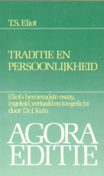 Traditie en persoonlijkheid - T.S. Eliot, Johan Kuin