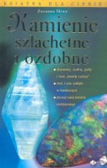 Kamienie szlachetne i ozdobne - Zuzanna Śliwa