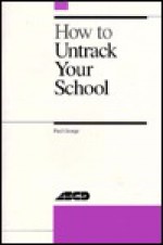 How to Untrack Your School - Paul S. George