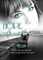 Hope: Gli occhi della Speranza - Daniela Mastromatteo, Le Muse Grafica