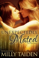 Unexpectedly Mated - Milly Taiden