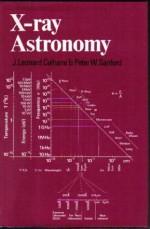 X-Ray Astronomy - J. Leonard Culhane, Peter W. Sanford