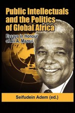 Public Intellectuals and the Politics of Global Africa (PB) - Seifudein Adem