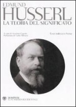 La teoria del significato - Edmund Husserl, S. Caputo