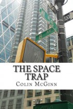 The Space Trap: Alan Swift Leaves Home - Colin McGinn