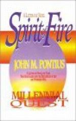 Spirit Of Fire Millennial Quest - John M. Pontius