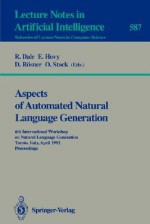 Aspects of Automated Natural Language Generation: 6th International Workshop on Natural Language Generation Trento, Italy, April 5-7, 1992. Proceedings - Robert Dale