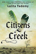 Citizens Creek: A Novel - Lalita Tademy