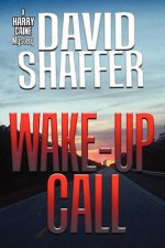 Wake-Up Call - David Shaffer