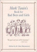 Book for Bad Boys and Girls - R. Kent Rasmussen