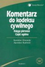 Komentarz do kodeksu cywilnego Księga pierwsza Część ogólna - Stanisław Rudnicki